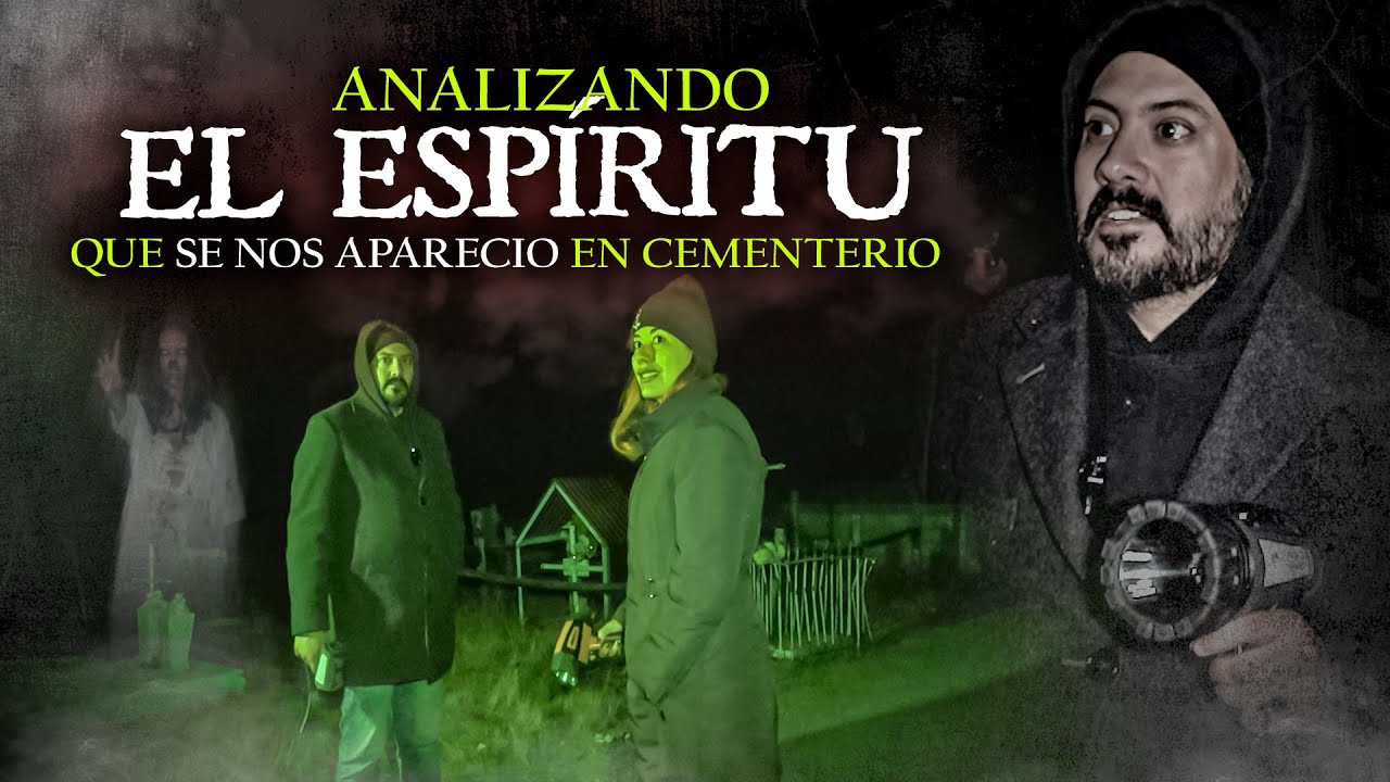 Analizando el Espíritu que se nos apareció en Cementerio