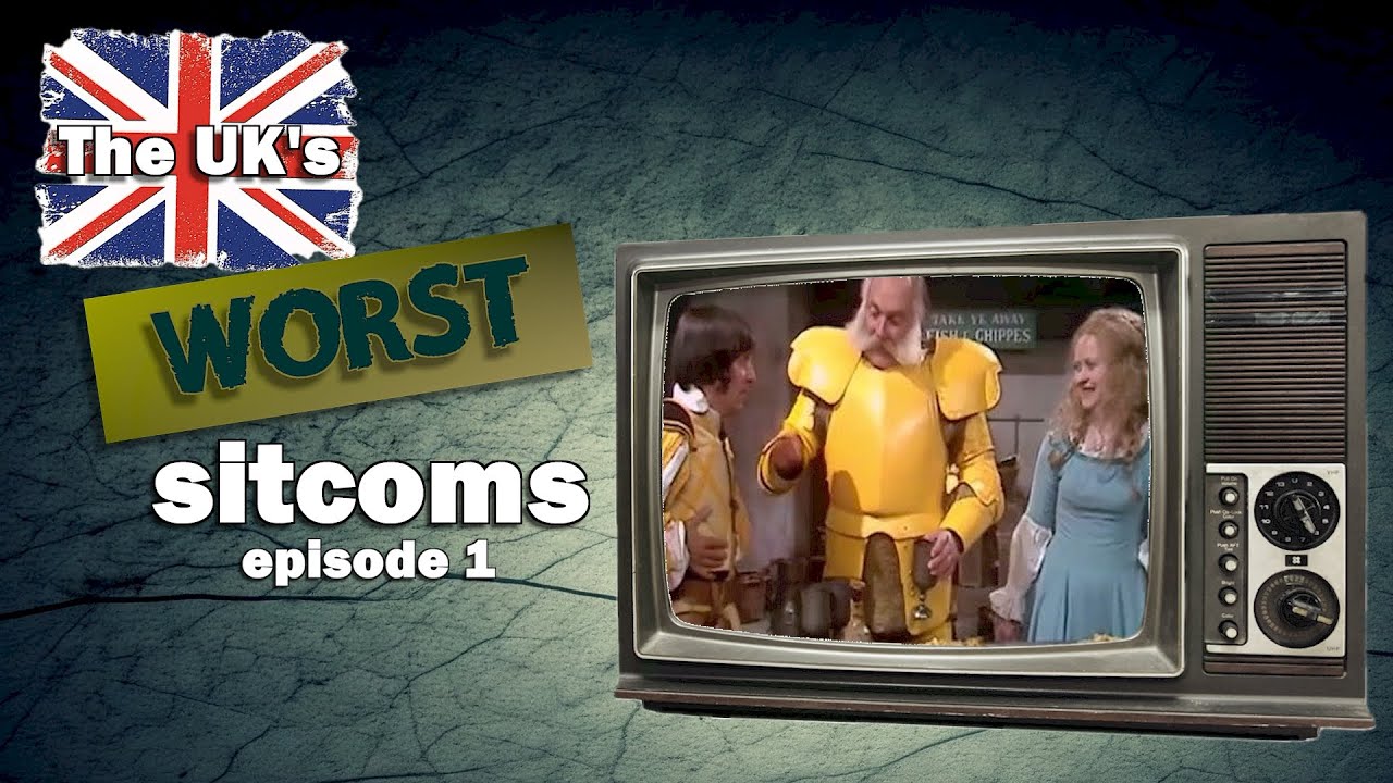 The UK&rsquo;s Worst Sitcoms &ndash; Episode 1