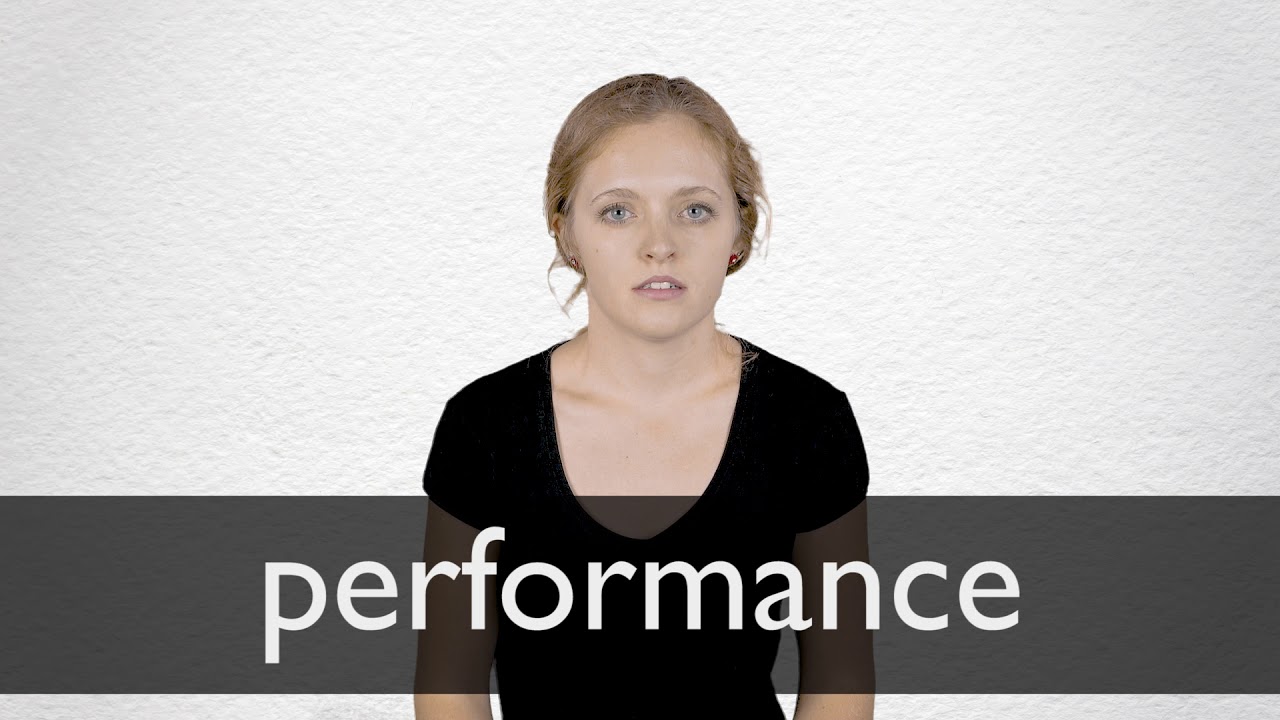 How to pronounce PERFORMANCE in British English