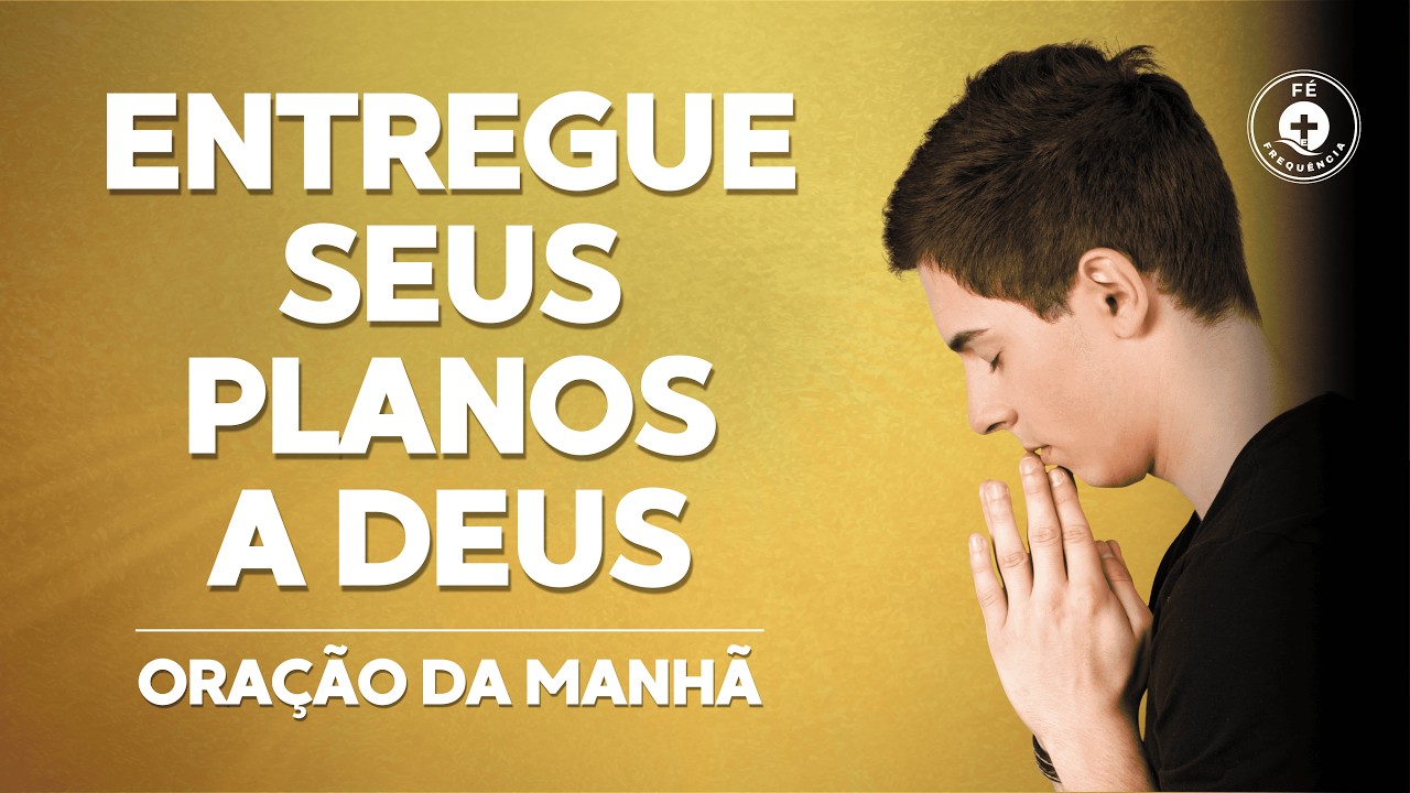 Oração para Entregar Planos e Evitar Erros