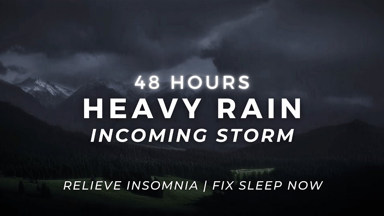 Heavy Rain in Mountains &ndash; Sleep BETTER Tonight | 48 Hours