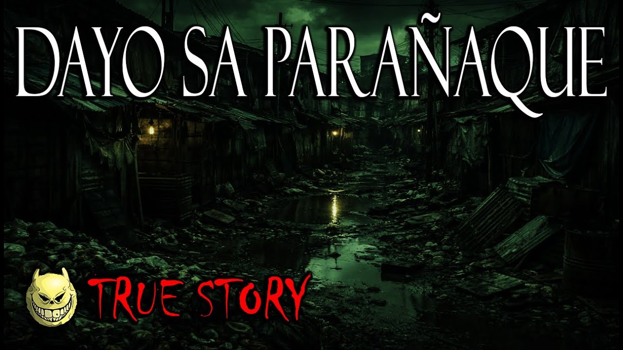 ANG DAYO SA PARAÑAQUE SA PILING NG ASWANG - TRUE STORY