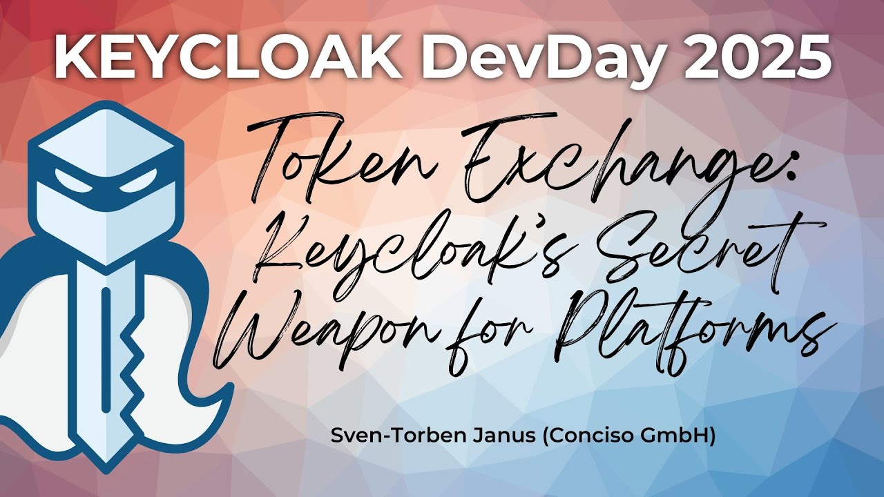 #Keycloak DevDay 2025: Token Exchange - Secret Weapon for Plattforms (Sven-Torben Janus)