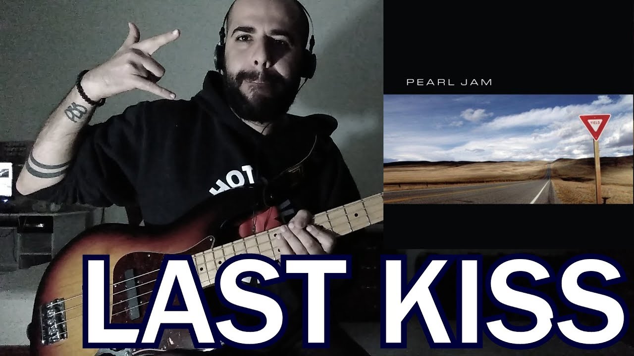 Last Kiss (Pearl Jam) Bass Cover
