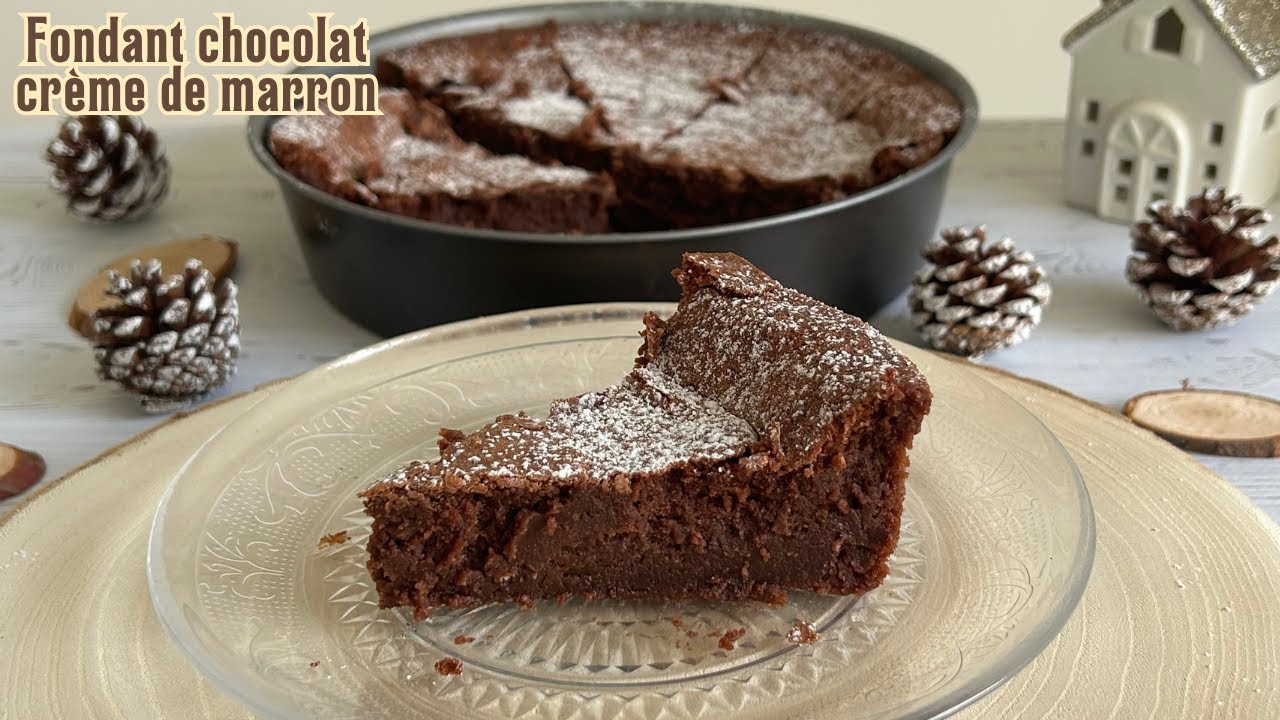 Recette du fondant au chocolat - crème de marrons