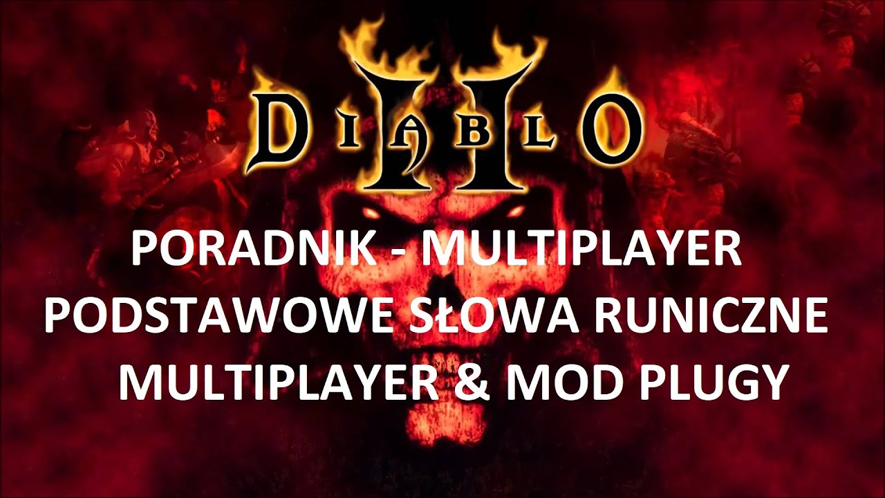 Diablo 2 Poradnik - Słowa runiczne dla Multiplayer & Mod Plugy