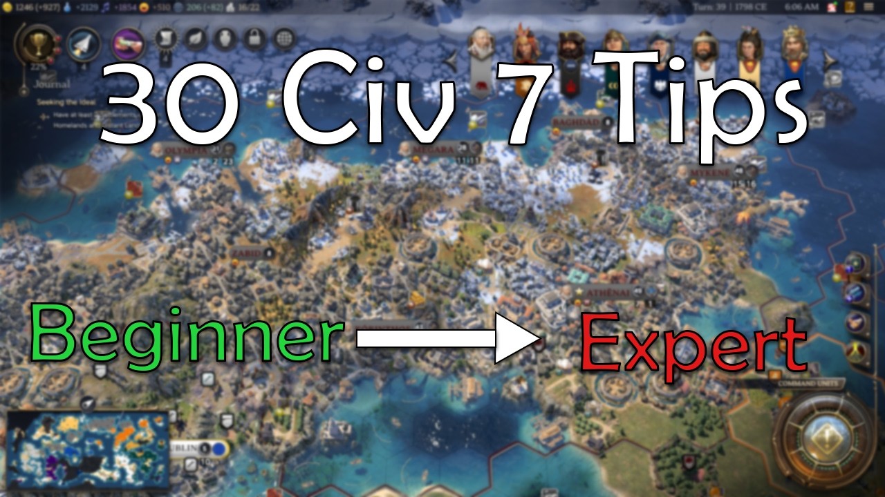 30 Quick Civ 7 Tips