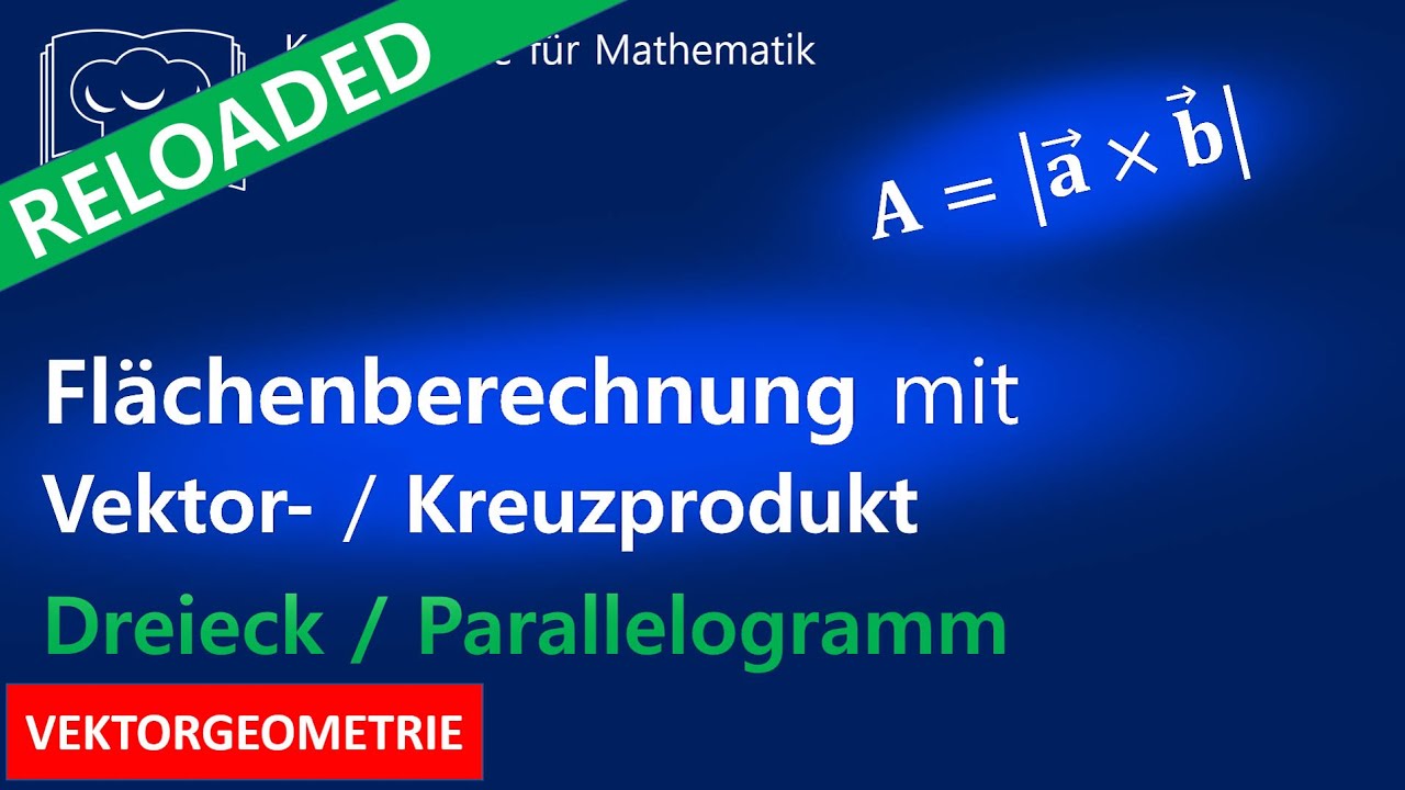 Fläche von Dreieck und Parallelogramm mit Vektorprodukt, Kreuzprodukt