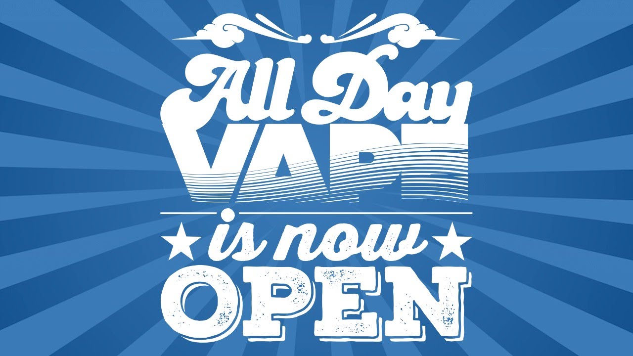 All Day Vape is NOW OPEN! Jacksonville, Florida's #1 Vapor Shop