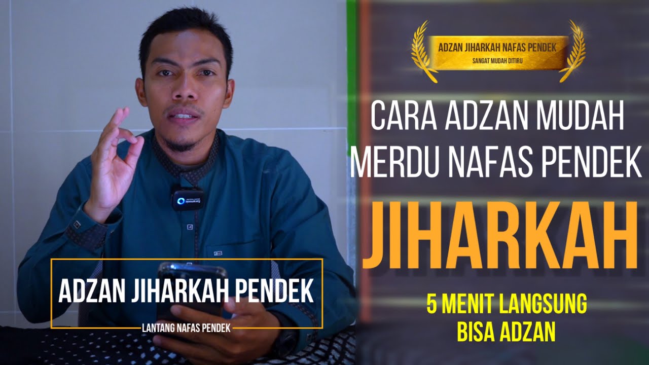 Belajar adzan merdu nafas pendek lagu jiharkah mudah ditiru 5 menit langsung bisa adzan di masjid