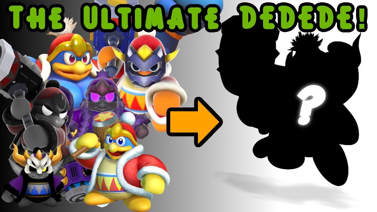 Creating the ULTIMATE DEDEDE! (Speed edit)