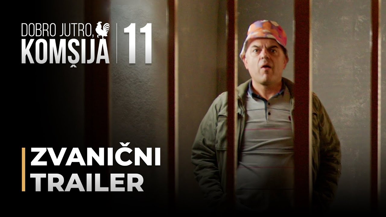 DOBRO JUTRO, KOM&Scaron;IJA 11 - ZVANIČNI TRAILER