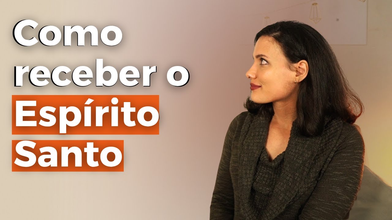 Quem é o ESPÍRITO SANTO, como receber o BATISMO  e a DIFERENÇA que faz | Espírito santo-Ep. 01