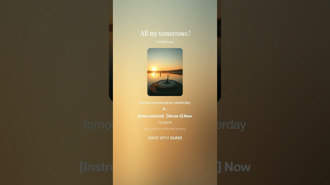 All my tomorrows!