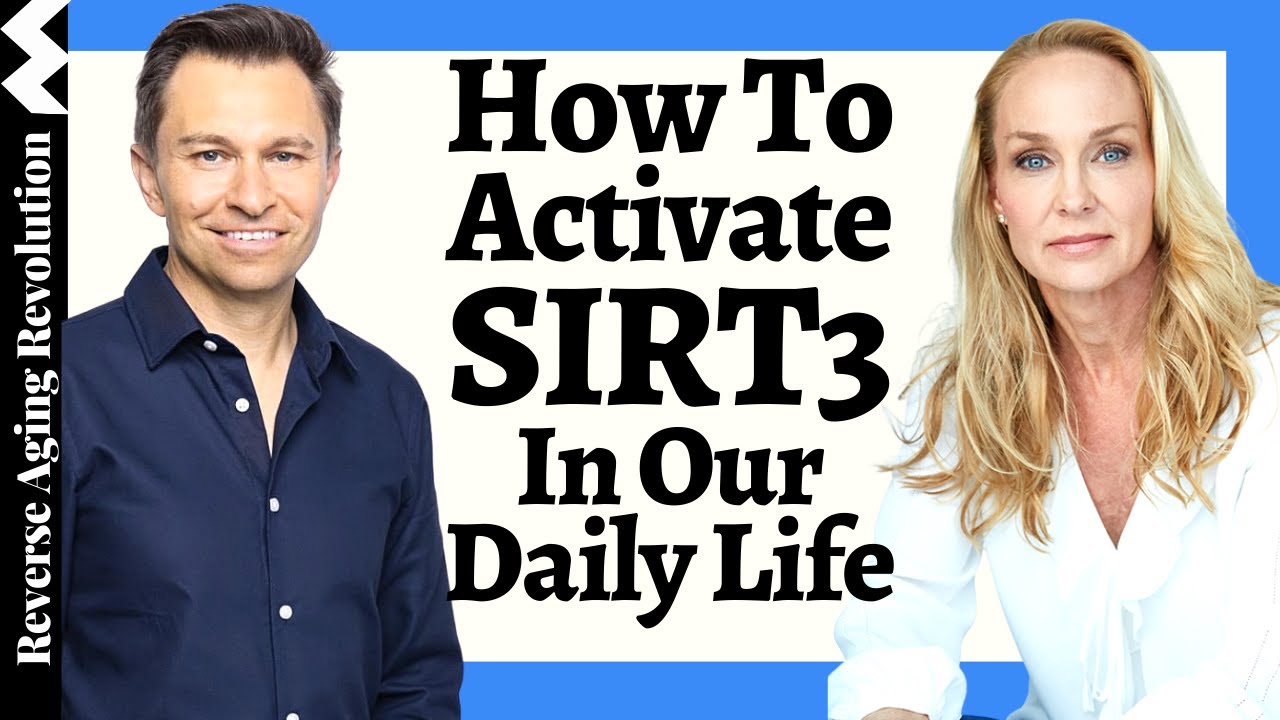 How To Activate SIRT3 By Lifestyles & Supplements For Our Mitochondrial Health & Longevity