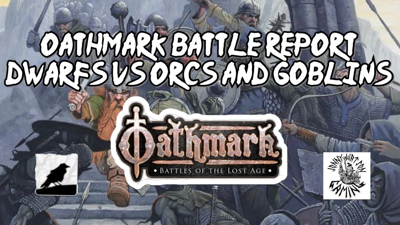 Oathmark Battle Report: Dwarfs Vs Orcs and Goblins