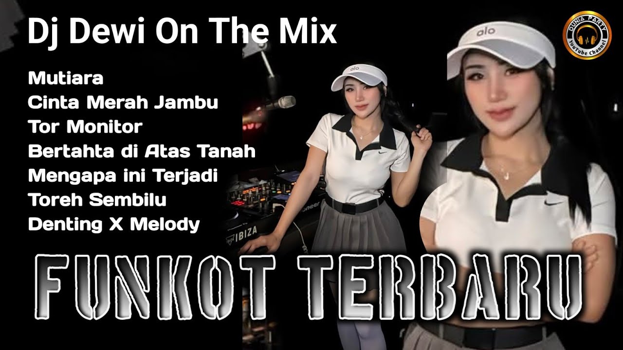 FUNKOT TERBARU ❗ NEW ALBUM ❗ MUTIARA ❗DJ DEWI ON THE MIX