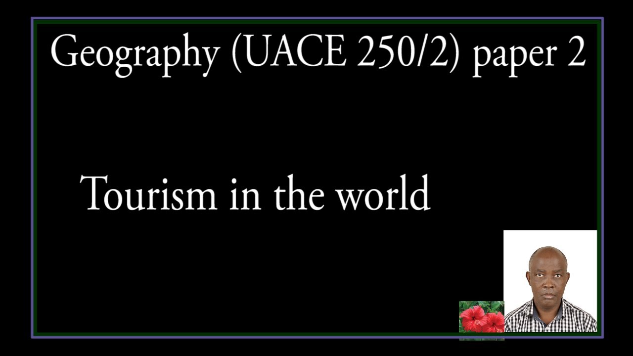 UACE Geography   Tourism in the world