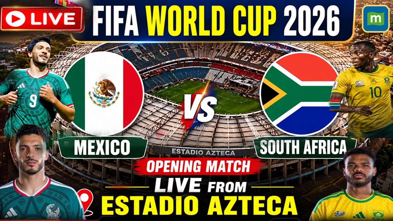 FIFA World Cup 2026 LIVE Updates: Mexico vs South Africa | Opening Night at Azteca Stadium