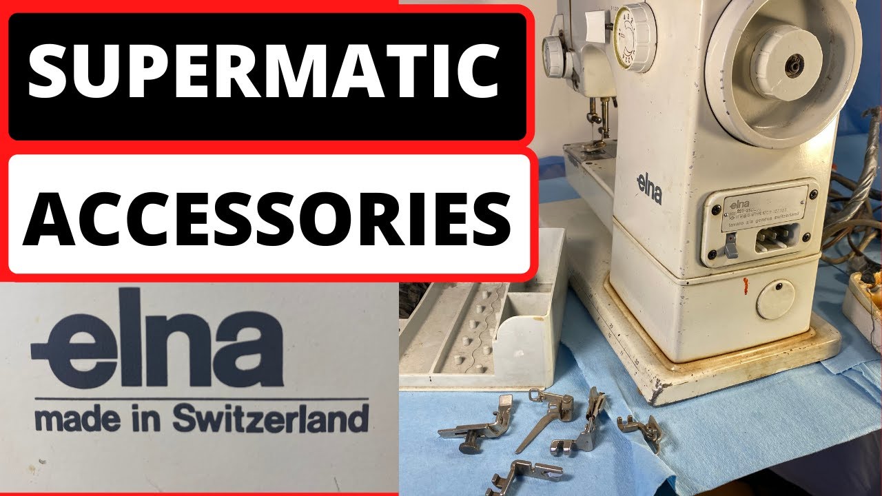 SUPERMATIC ACCESSORIES FOR ELNA SU 62C