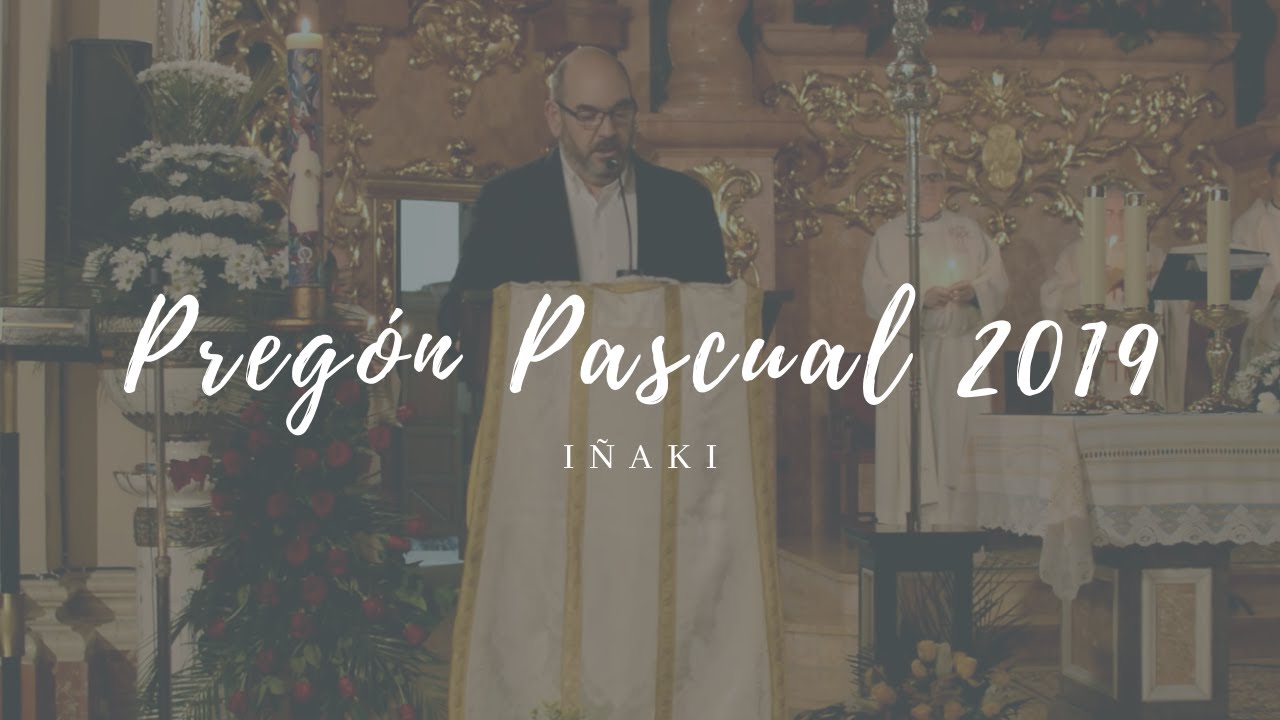 Pregón Pascual 2019 - Iñaki