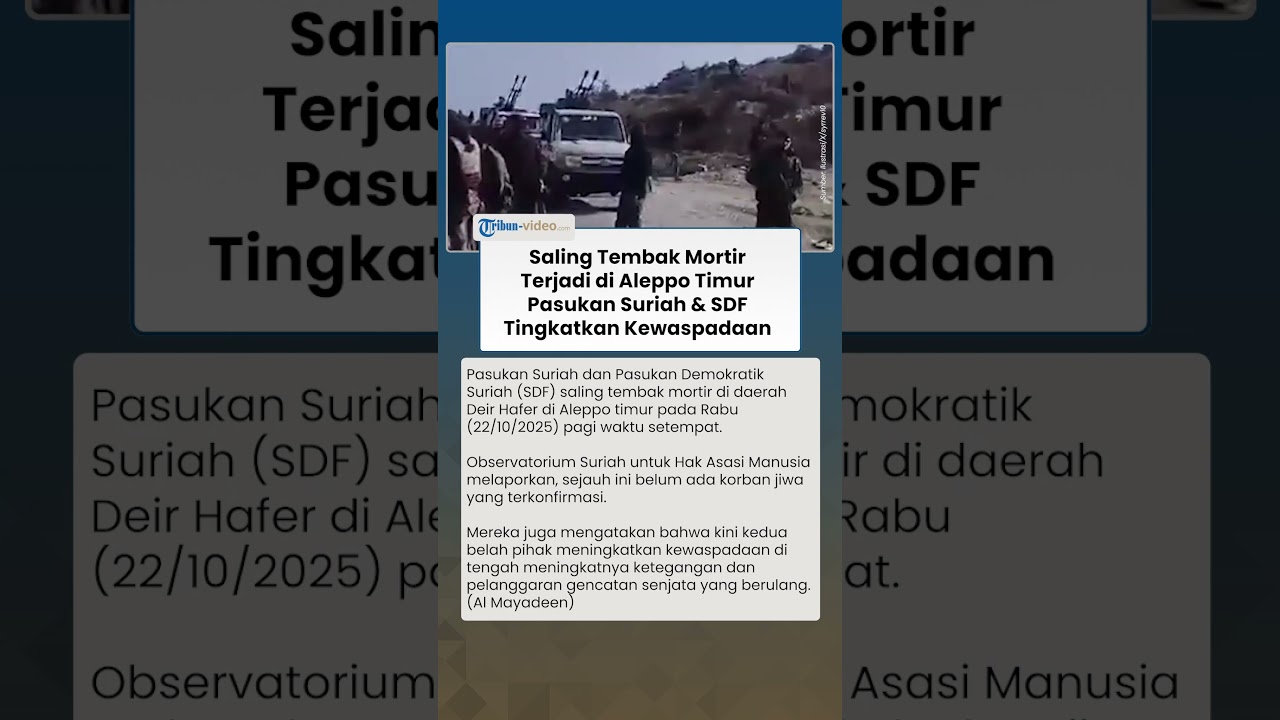 Saling Tembak Mortir Meletus di Aleppo Timur, Pasukan Suriah & SDF Saling Tingkatkan Kewaspadaan
