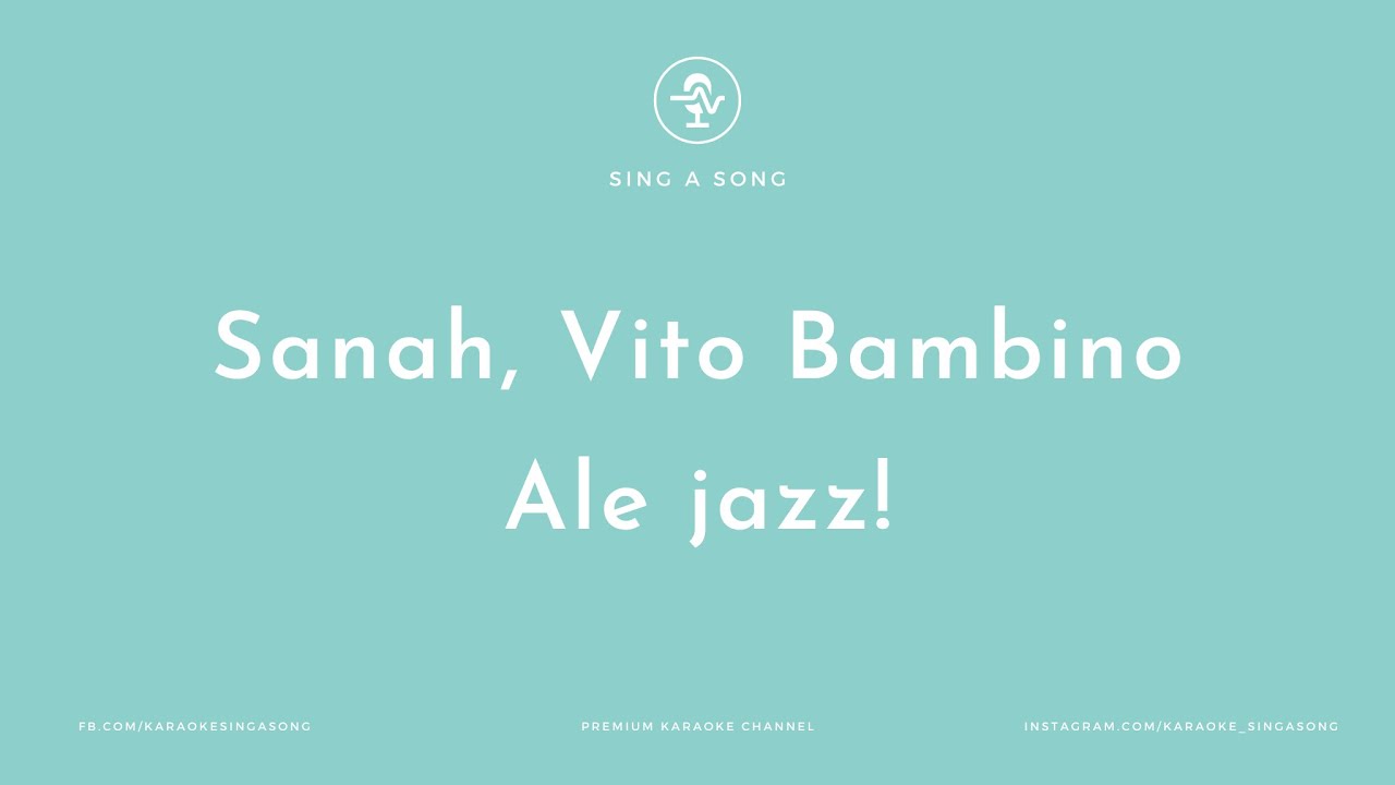 Sanah, Vito Bambino - Ale jazz! (Karaoke/Instrumental)