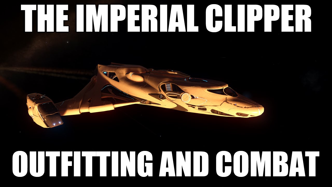 Elite: Dangerous - The Imperial Clipper | Outfitting And Combat