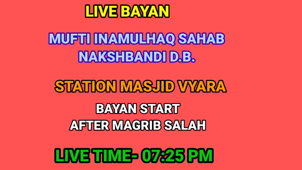 LIVE BAYAN|26-08-2023 STATION MASJID VYARA| MUFTI INAMULHAQ SAHAB NAKSHBANDI D.B.
