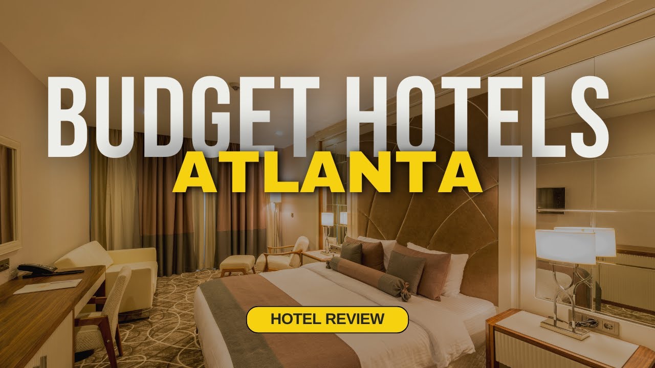 Best Budget Hotels in Atlanta | Cheap Hotels in Atlanta