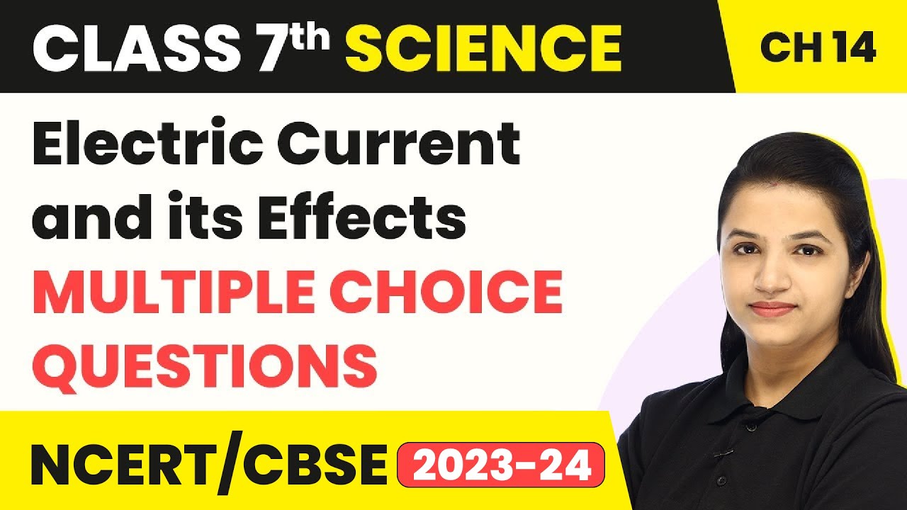 Class 7 Science Chapter 14 | Electric Current and its Effects - Multiple Choice Questions (MCQs)