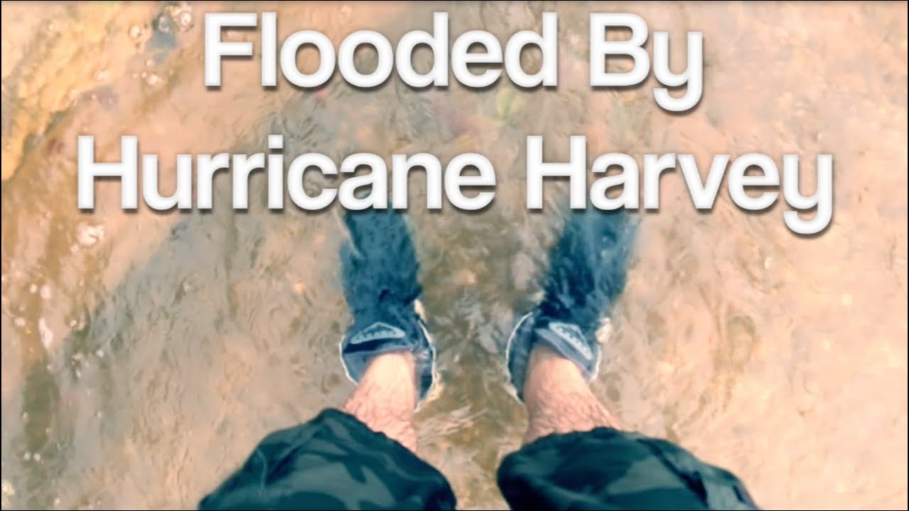 Flooded By Hurricane Harvey!!!
