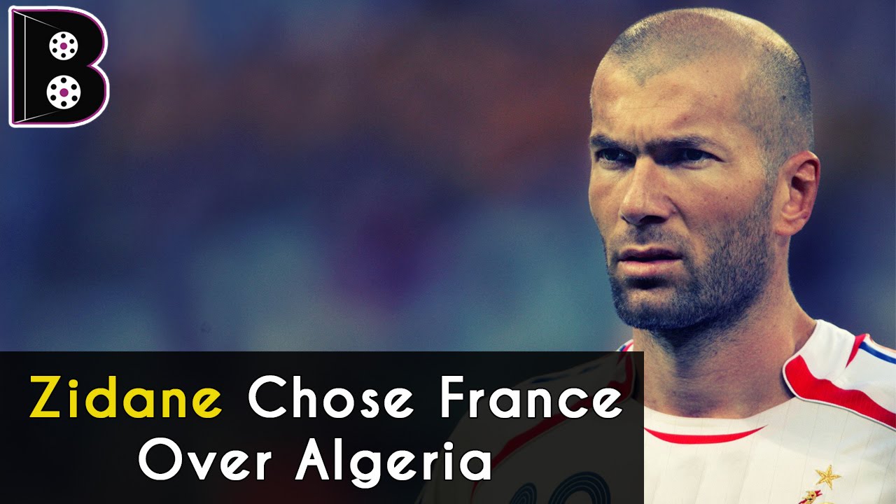 Zidane Chose France Over Algeria | Zindane's Biography