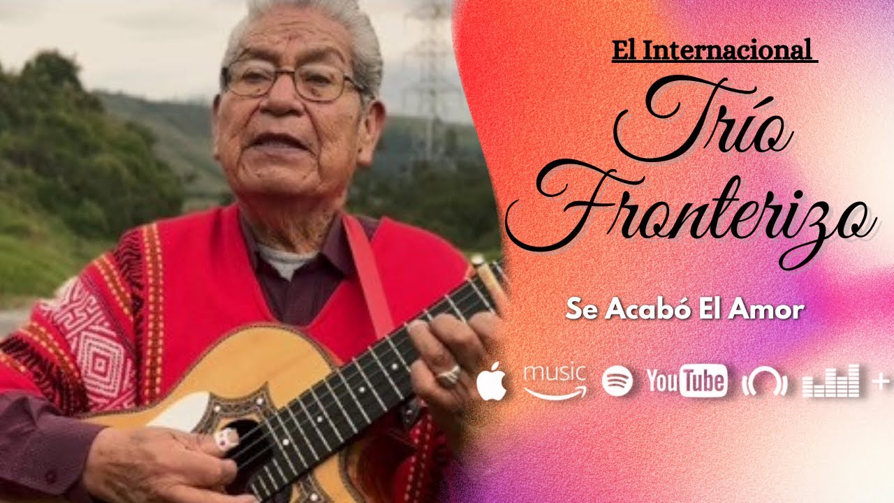 Trío Fronterizo - Se Acabó El Amor