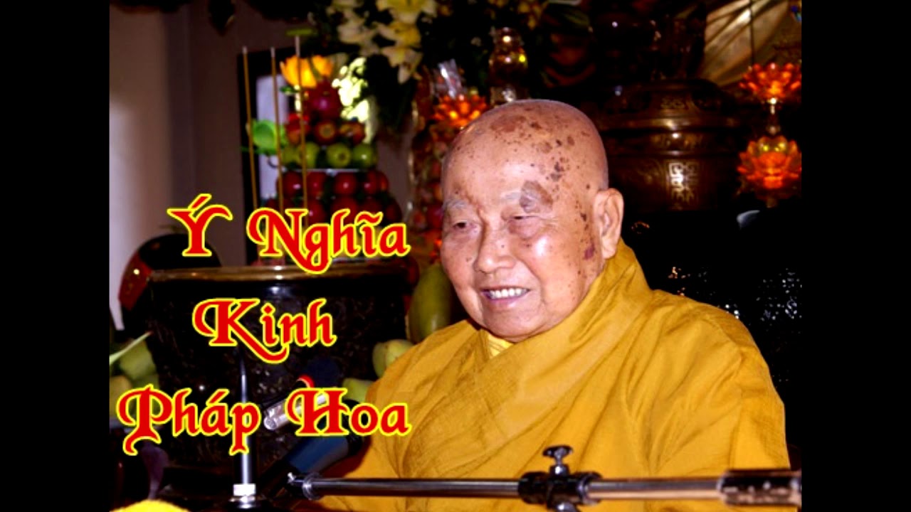 Ý NGHĨA KINH PHÁP HOA - HT THÍCH THANH TỪ  (rất hay)