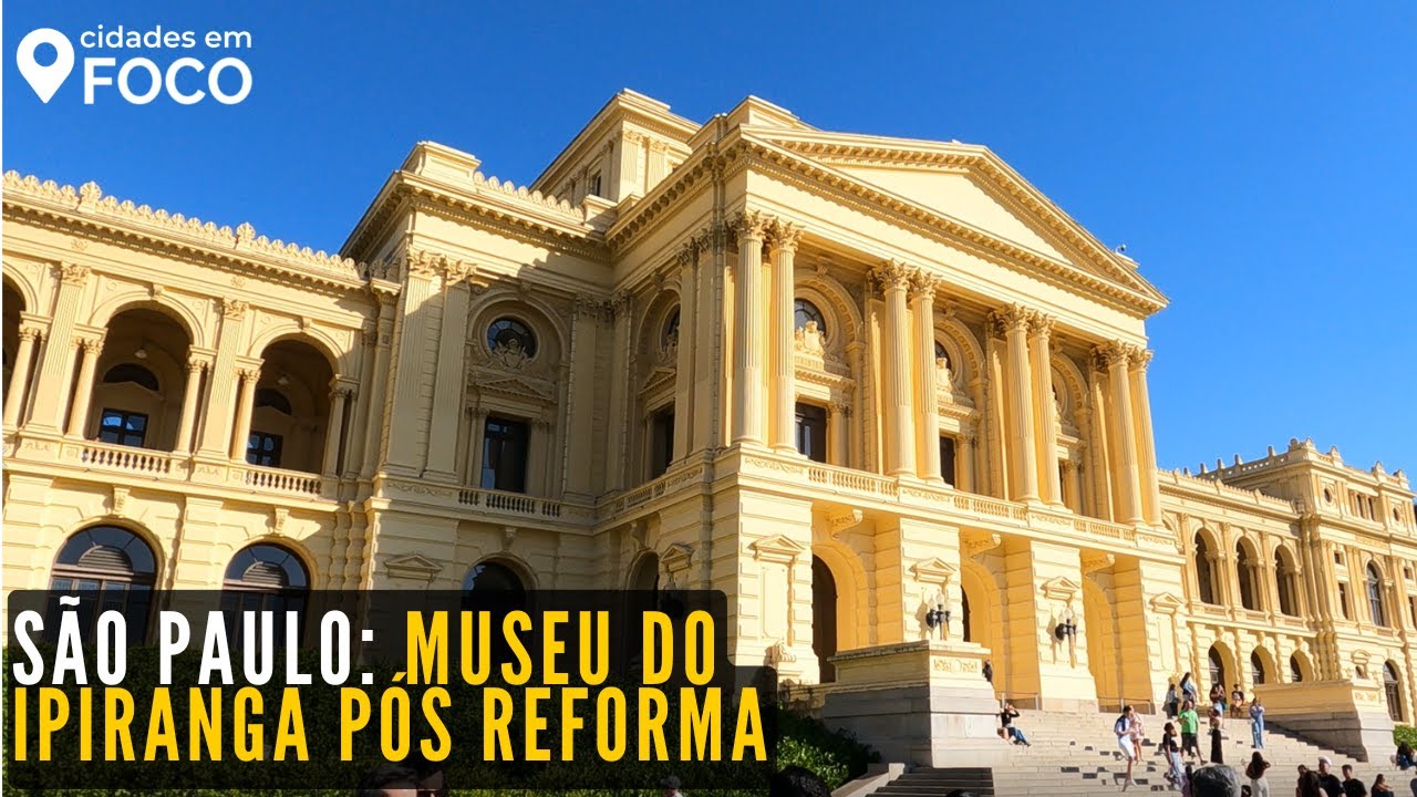 SÃO PAULO:   MUSEU DO IPIRANGA APÓS A REFORMA