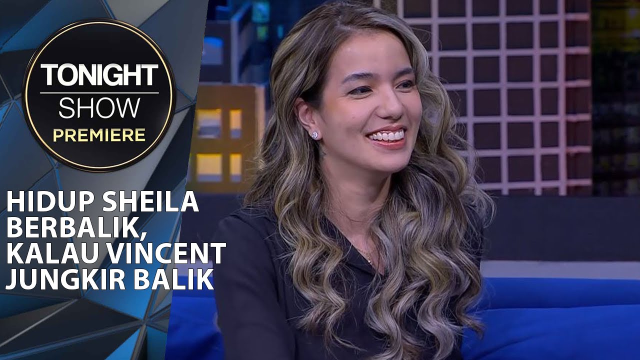 SULIT TAPI PERLU, SHEILA MARCIA MERUBAH GAYA HIDUP 180 DERAJAT - Tonight Show Premiere