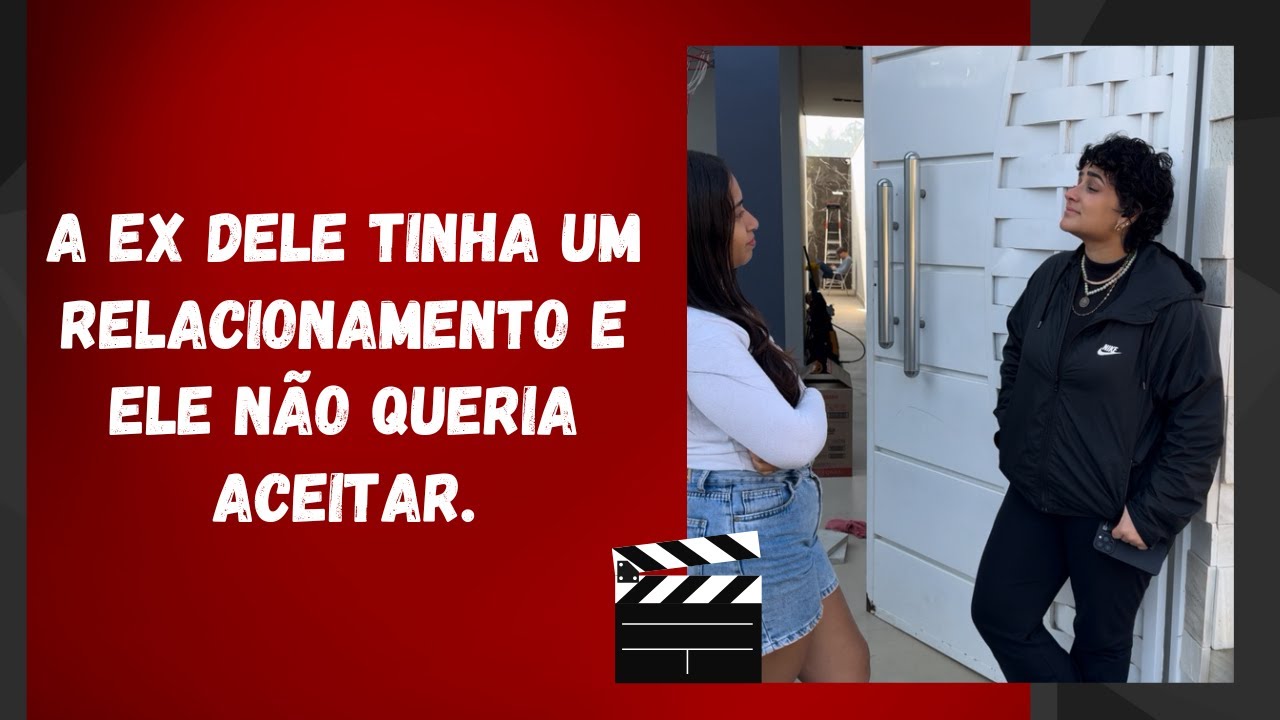 A ex dele tinha um relacionamento e ele não queria aceitar.