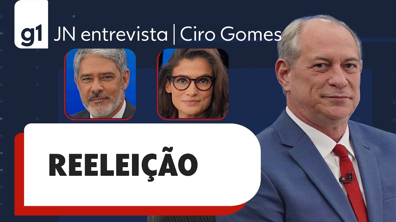 Ciro Gomes responde a pergunta sobre reeleição em entrevista ao JN | Jornal Nacional | Eleições | g1
