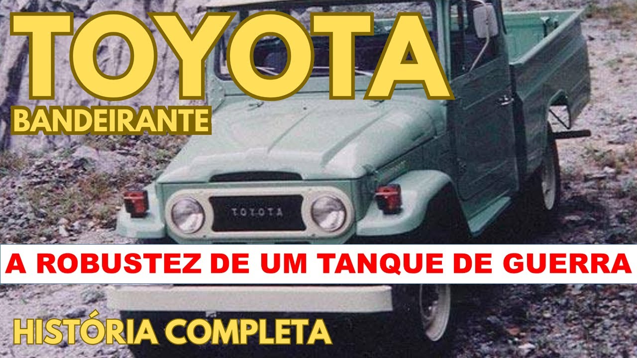HISTÓRIA DO TOYOTA BANDEIRANTE