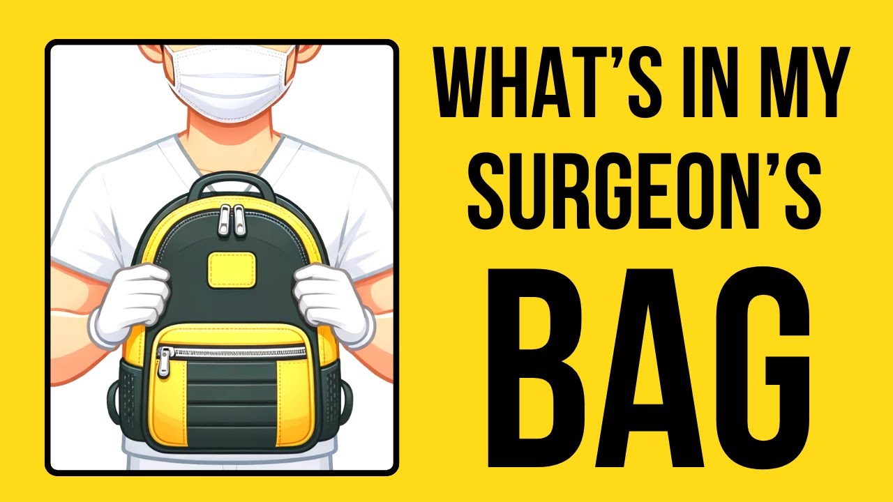 What's In My Bag - The Surgeon's Version
