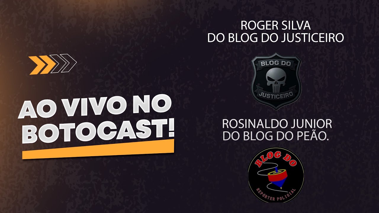 AO VIVO HOJE NO BOTOCAST!  Roger Silva (Blog do Justiceiro)  Rosinaldo Junior (Blog do Peão