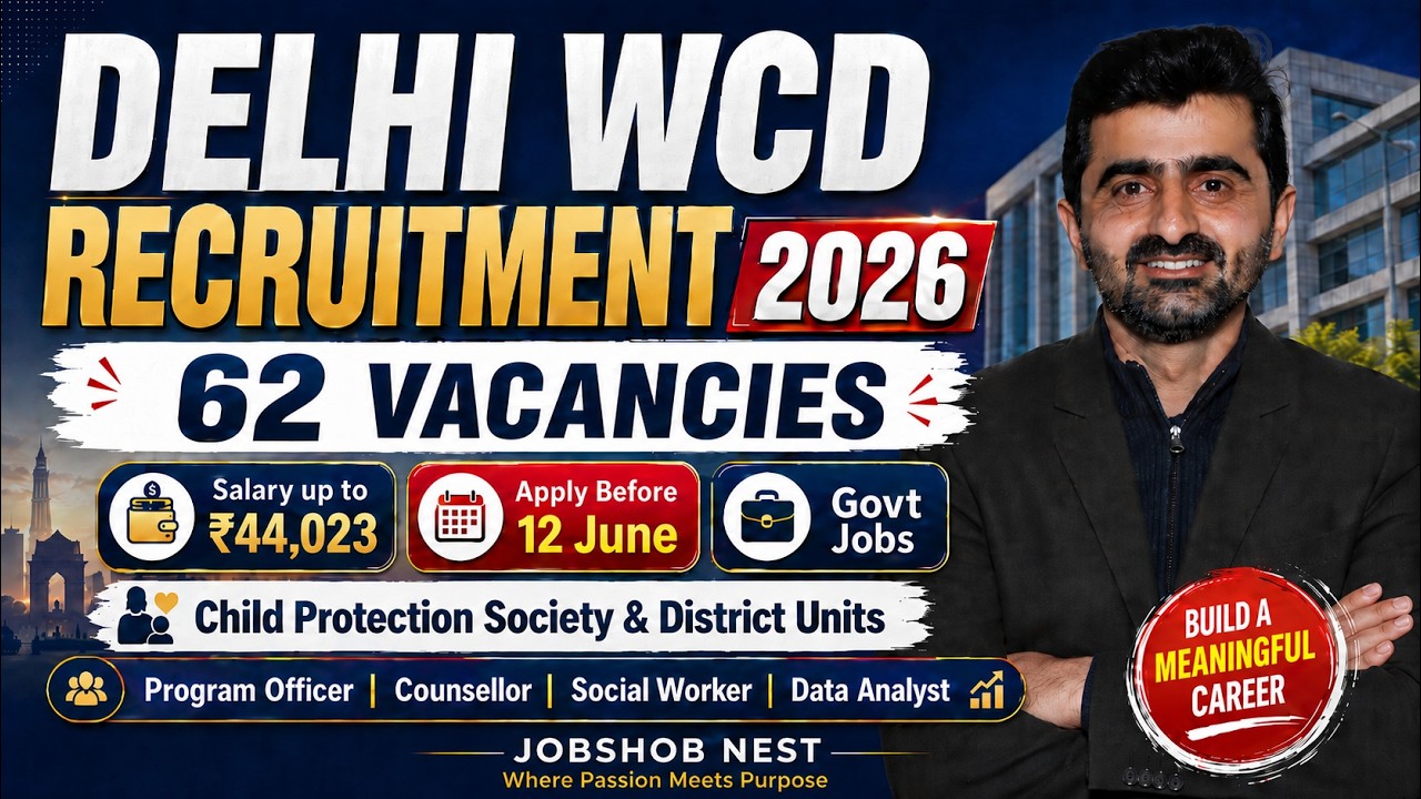 Delhi Government WCD Recruitment 2026 | 62 Vacancies | Salary up to ₹44,023 #job
