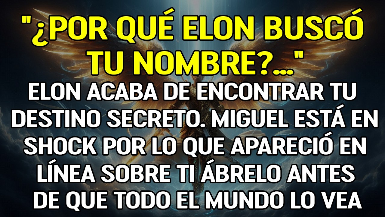 💸 “ELON ACABA DE BUSCAR TU NOMBRE…” LO QUE DESCUBRIÓ DE TU DESTINO DEJÓ A MIGUEL EN SHOCK...