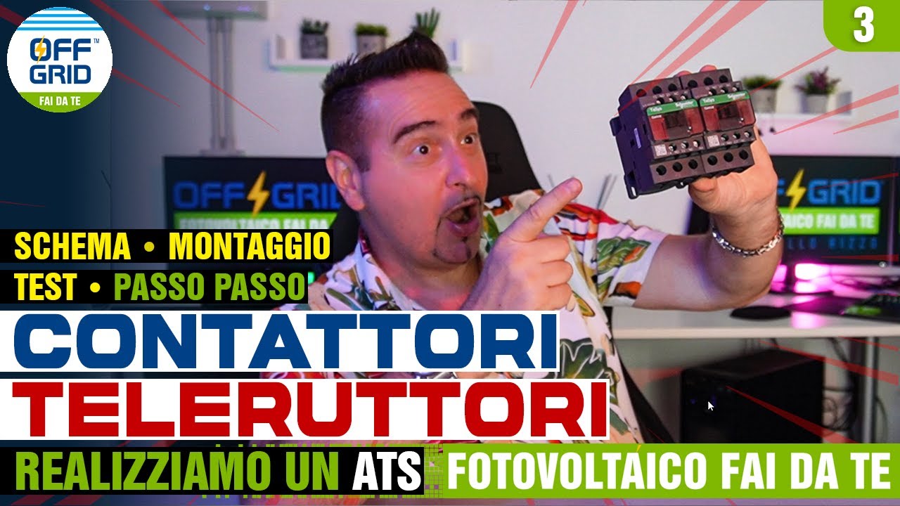 CONTATTORI - TELERUTTORI: schema, cablaggio e test commutatore ATS FOTOVOLTAICO fai da te