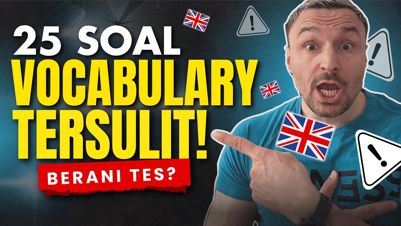 25 Soal Ini Bakal Ngetes Seberapa ADVANCED Inggrismu! (Vocabulary Quiz) | Belajar sama Bule