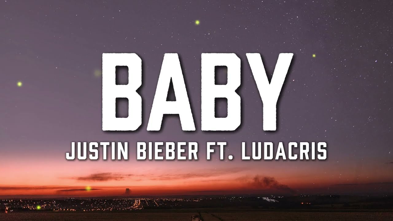 Justin Bieber - Baby (Lyrics) ft. Ludacris