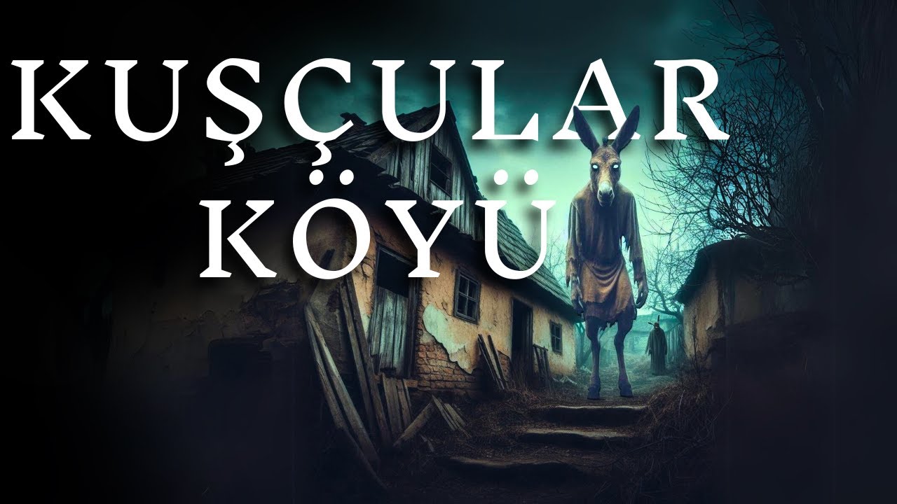 İzmirli Gen&ccedil;lerin Cinli Kuş&ccedil;ular K&ouml;y&uuml;'nde Yaşadığı Korkun&ccedil; Olaylar | Korku Hikayeleri Cinli K&ouml;y