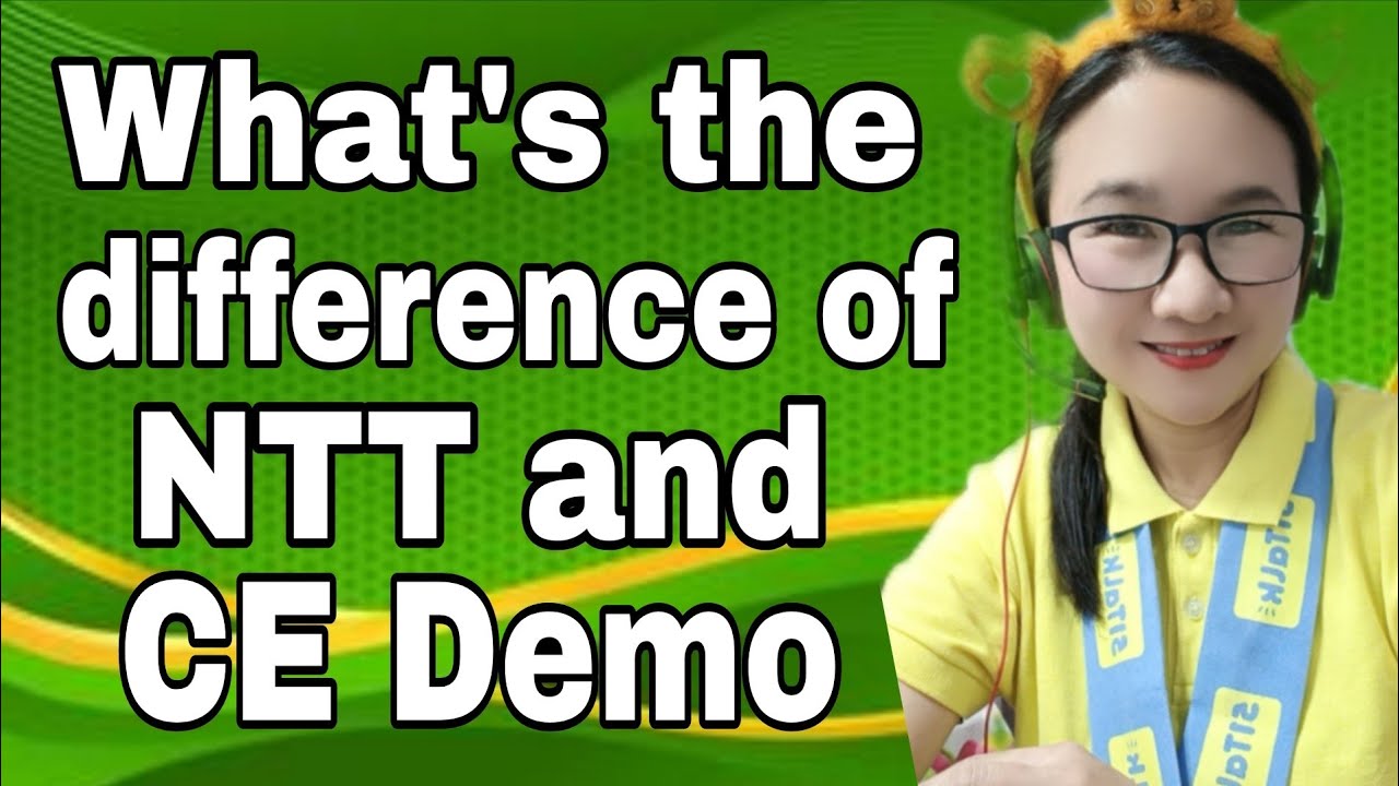 What's the DIFFERENCE of NTT and CE Demo - 51Talk application 