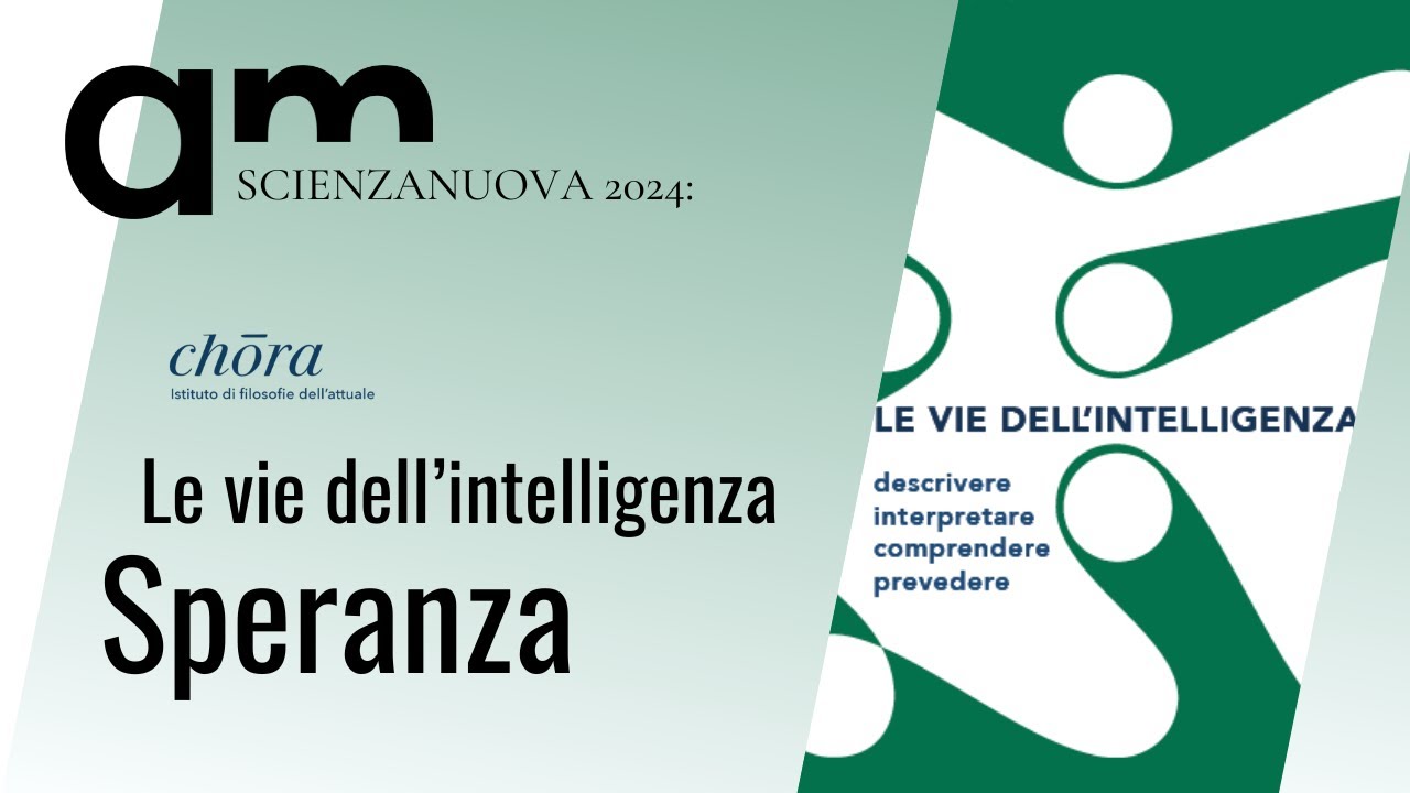 ScienzaNuova 2024 | Le vie dell'intelligenza | Speranza